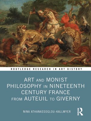 cover image of Art and Monist Philosophy in Nineteenth Century France From Auteuil to Giverny